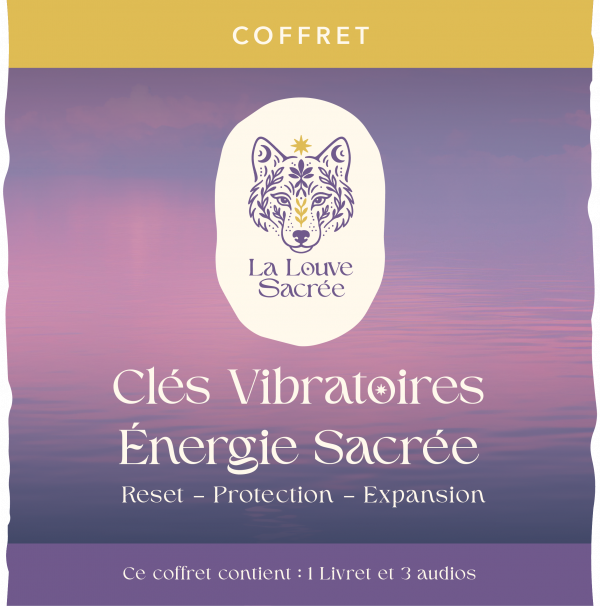 Clé Vibratoire – Énergie Sacrée - reset - protection - expansion